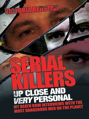 cover image of Serial Killers--Up Close and Very Personal